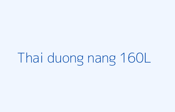 Máy năng lượng mặt trời 160L