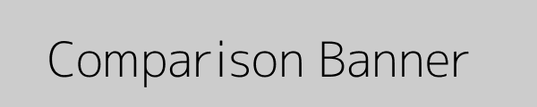 Comparison banner