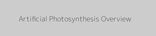 Artificial Photosynthesis Concept
