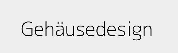 Gehäusedesign