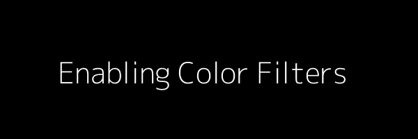 Enabling Color Filters