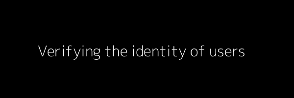 Verifying the identity of users