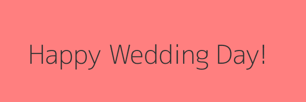 Happy Wedding Day