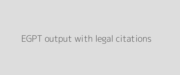 EGPT output with legal citations