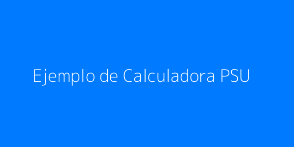 ffffff&text=Ejemplo+de+Calculadora+PSU