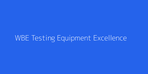 WBE Testing Equipment