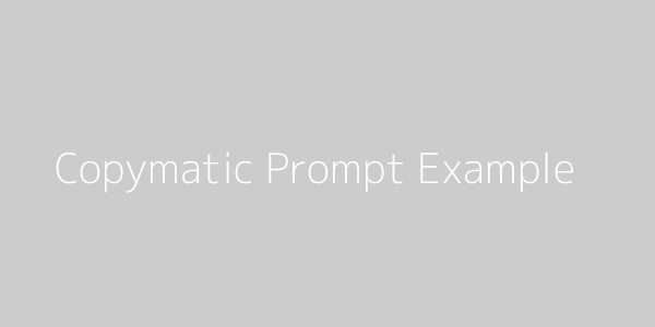 Example Copymatic prompt
