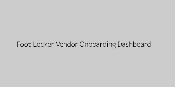 Simulated Foot Locker Vendor Onboarding Dashboard