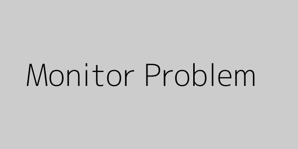 000000&text=Monitor+Problem