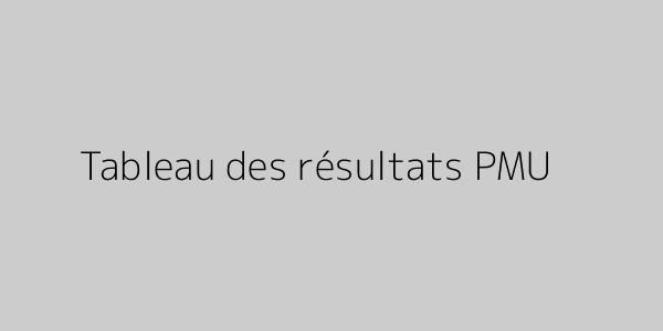 Tableau des résultats PMU