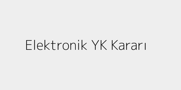Elektronik Yönetim Kurulu Kararı – Küçük Görsel