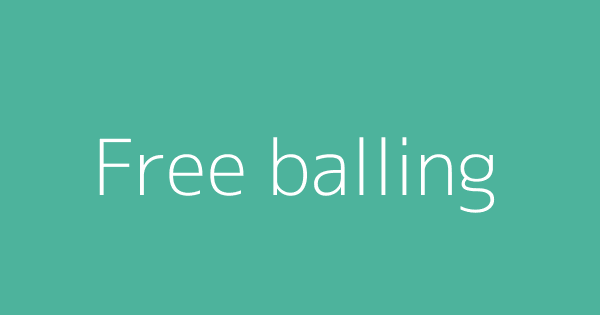 Free balling Definitions Meanings That Nobody Will Tell You Free balling Definitions Meanings That Nobody Will Tell You