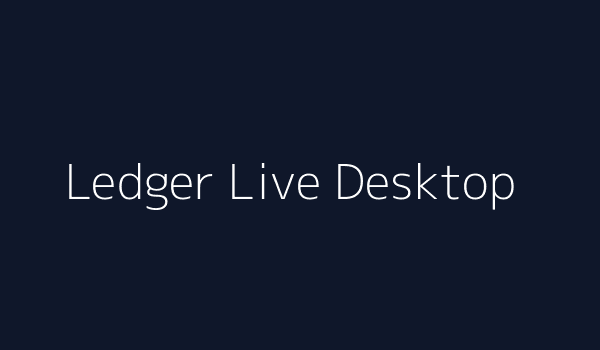 Ledger Live Desktop