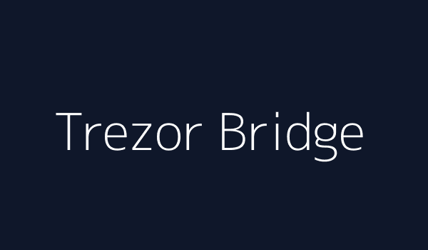 Trezor Bridge App