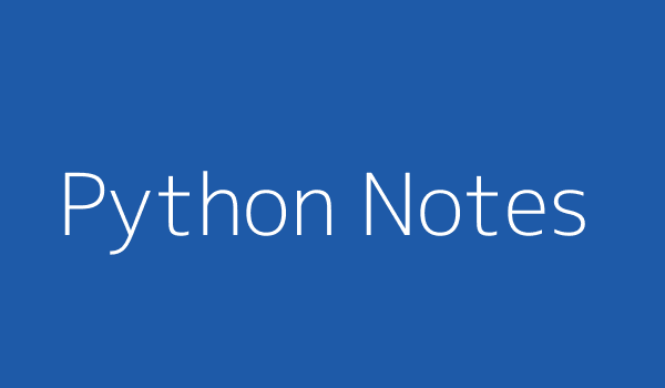Python Notes