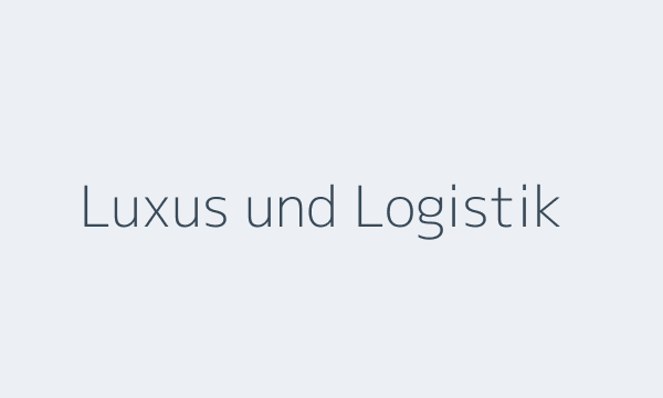 Symbolbild: Luxusmobilität und Logistik