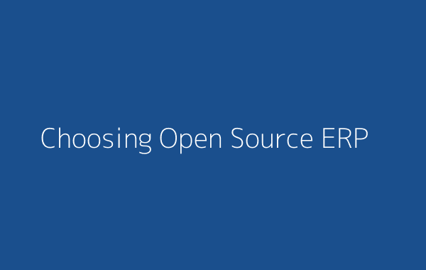 Choosing Open Source ERP