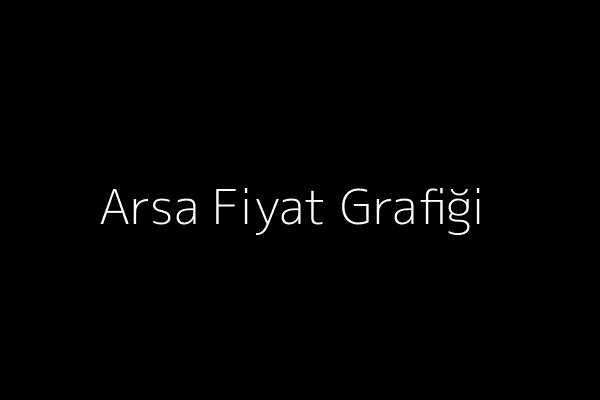 Arsa Fiyat Grafiği