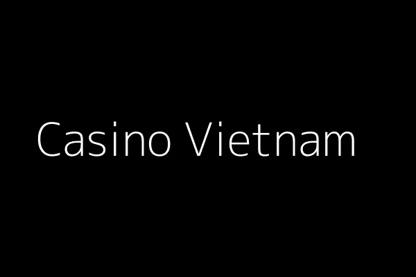 Casino Vietnam