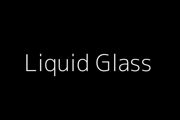 Liquid Glass