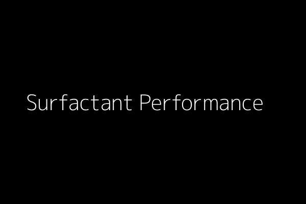 Surfactant Performance