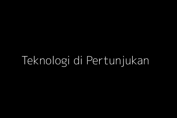 Menggunakan teknologi di pertunjukan