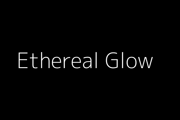 Ethereal Glow