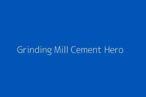 Grinding Mill Cement Hero Image