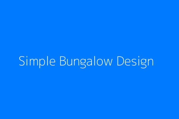Simple Bungalow Design