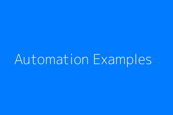 Automation Examples