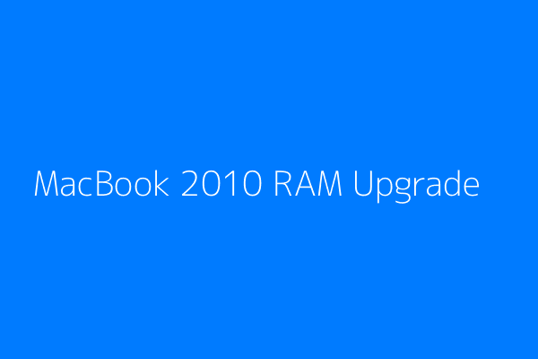 MacBook 2010 RAM Upgrade