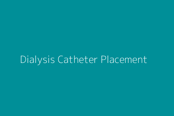 Dialysis Catheter and CAPD Insertion