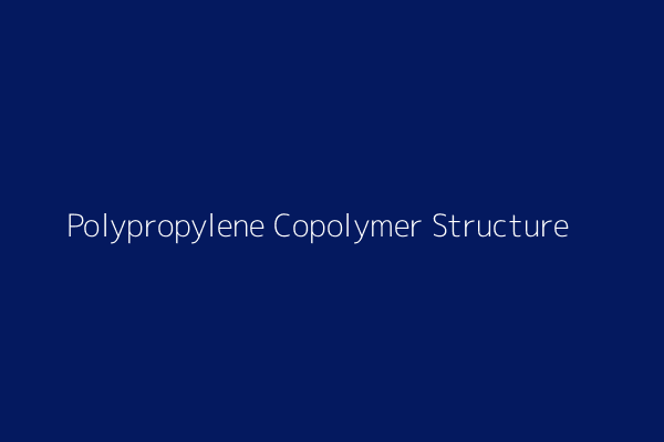 Polypropylene Copolymer Structure