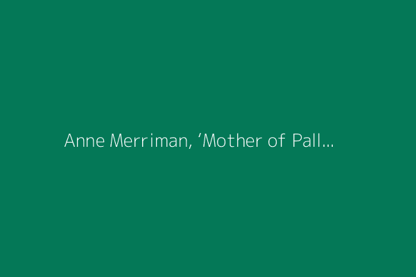 Anne Merriman, ‘Mother of Palliative Care’ in Uganda, Dies at 90