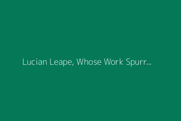 Lucian Leape, Whose Work Spurred Patient Safety in Medicine, Dies at 94