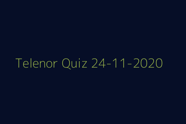My Telenor Quiz 24 November 2020
