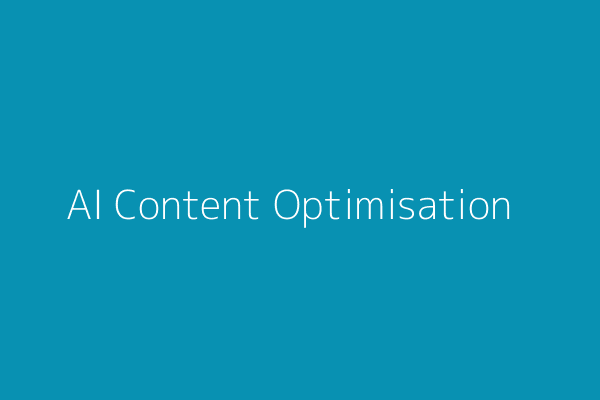 AI Content Optimisation Guide