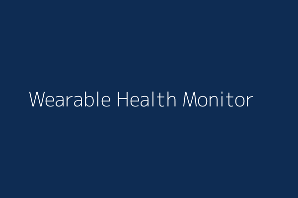 Wearable Health Monitor Development