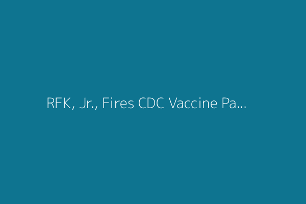RFK, Jr., Fires CDC Vaccine Panel Experts, Ocean Acidification Hits Dangerous Levels, and Pangolins Face Hunting Threat