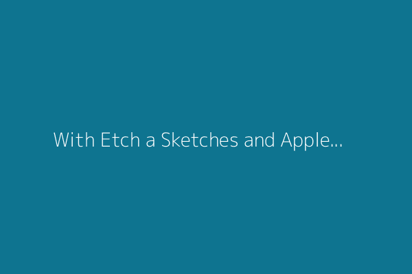 With Etch a Sketches and Apples, Math Is Revealed