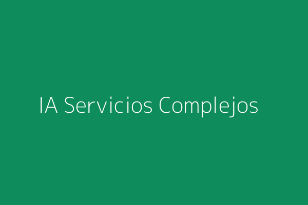 IA en gestión de servicios complejos