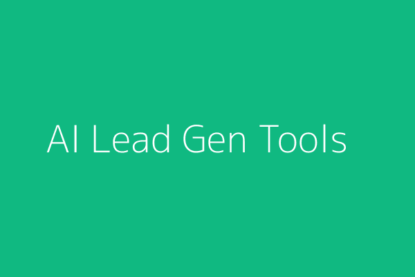 Choosing AI Lead Generation Tools