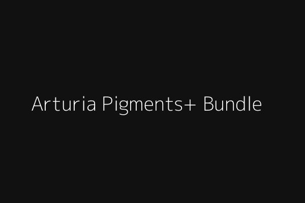Arturia Pigments+ Bundle