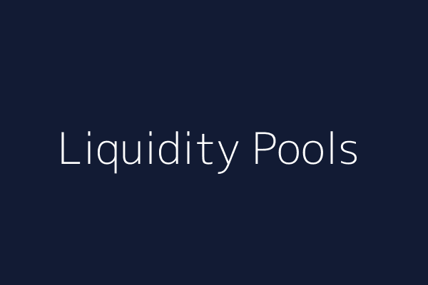 Liquidity Pools