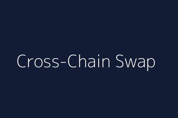 Cross-Chain Swap