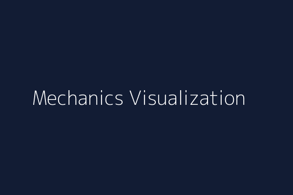 Mechanics Visualization