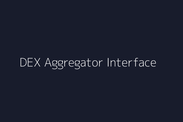 DEX Aggregator Interface