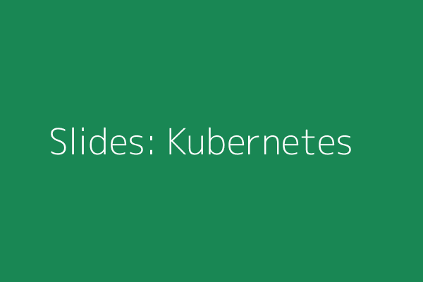 Portada de Slides: Kubernetes de Cero a Producción
