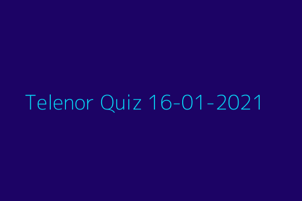 My Telenor Quiz 16 January 2021