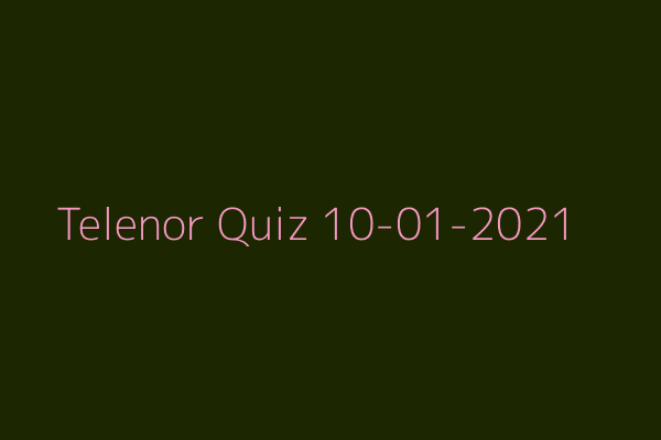 My Telenor Quiz 10-01-2021